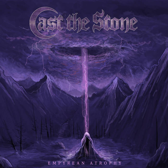 Cast The Stone - Empyrean Atrophy - Download (2018)